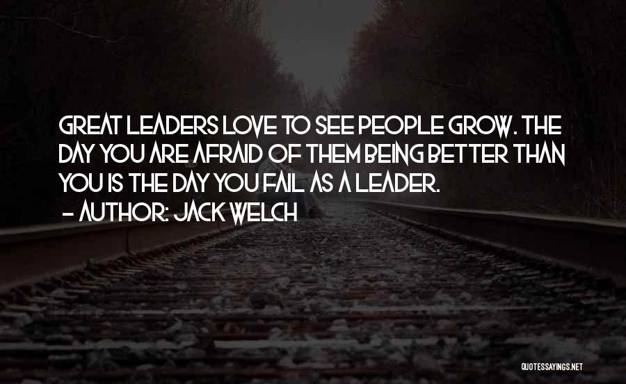 Being Afraid To Love Quotes By Jack Welch