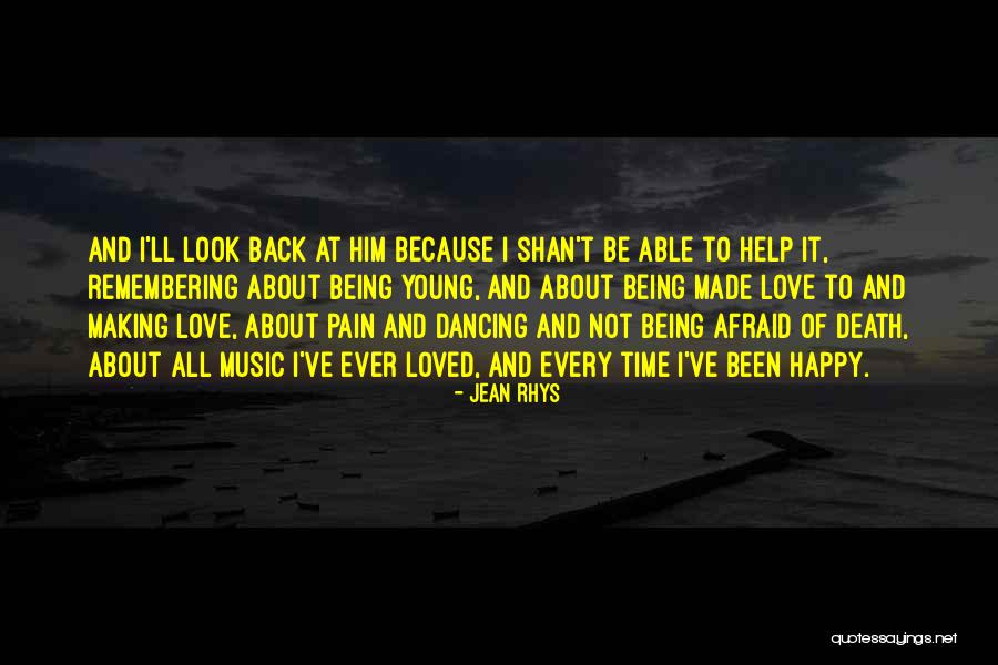 Being Afraid To Love Quotes By Jean Rhys