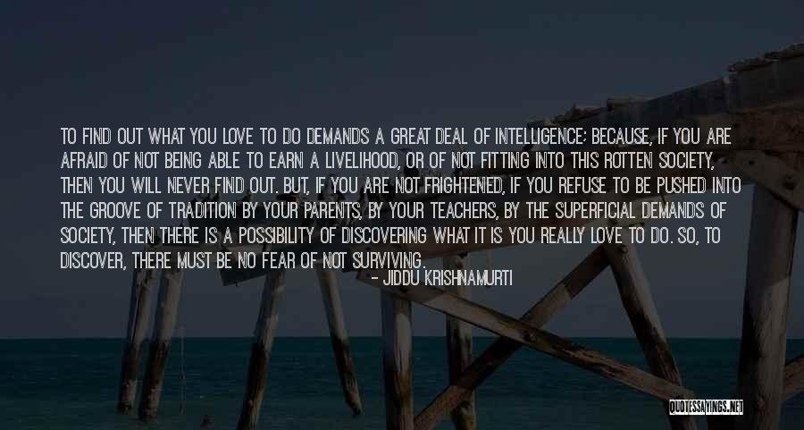 Being Afraid To Love Quotes By Jiddu Krishnamurti