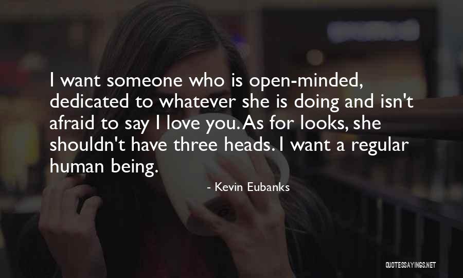 Being Afraid To Love Quotes By Kevin Eubanks