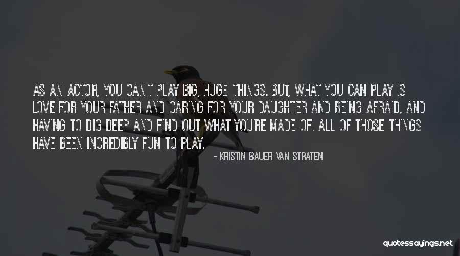 Being Afraid To Love Quotes By Kristin Bauer Van Straten