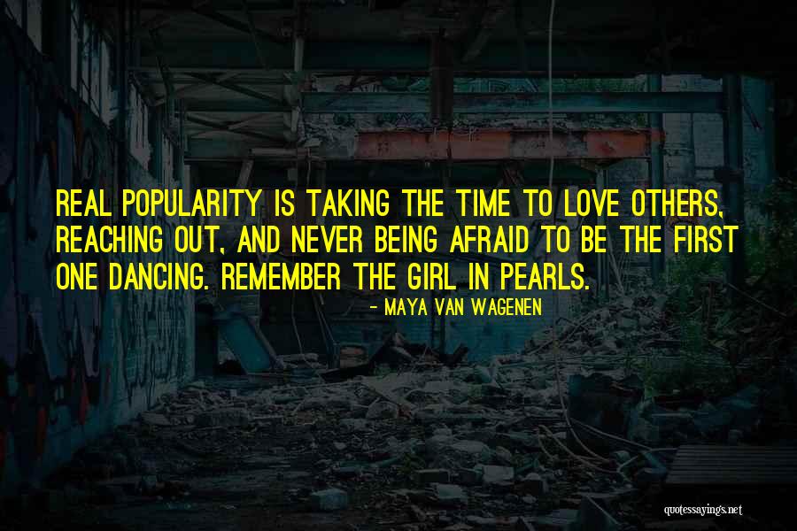 Being Afraid To Love Quotes By Maya Van Wagenen Being Afraid To Love Quotes By Maya Van Wagenen