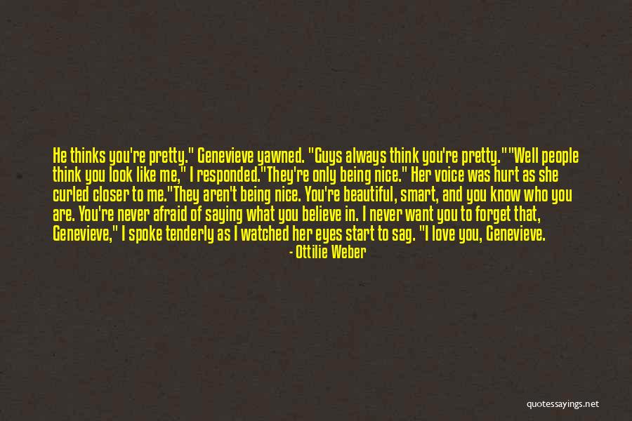 Being Afraid To Love Quotes By Ottilie Weber Being Afraid To Love Quotes By Ottilie Weber