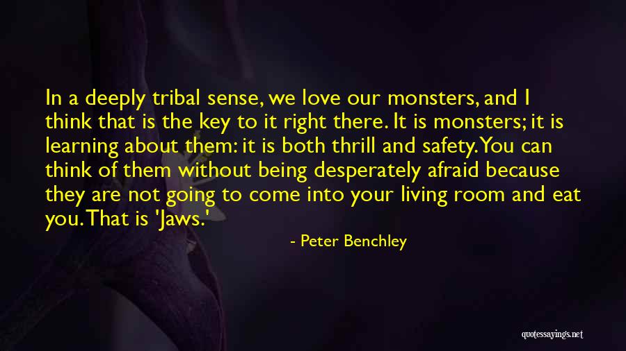 Being Afraid To Love Quotes By Peter Benchley Being Afraid To Love Quotes By Peter Benchley