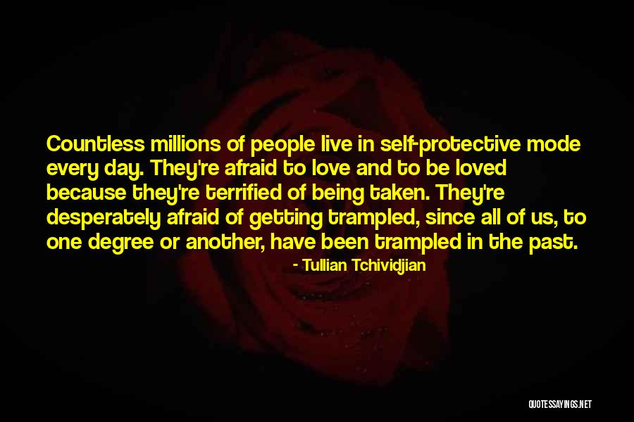 Being Afraid To Love Quotes By Tullian Tchividjian