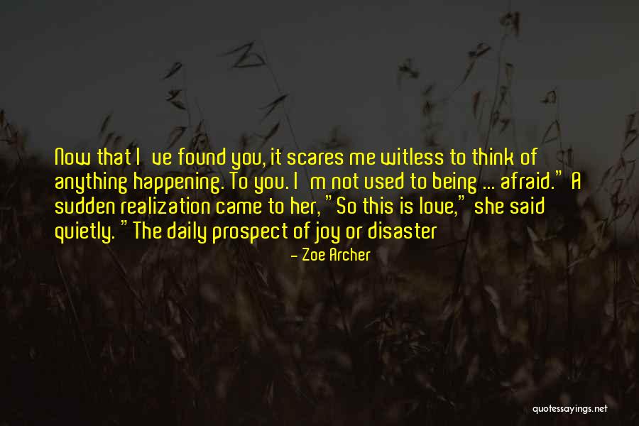 Being Afraid To Love Quotes By Zoe Archer