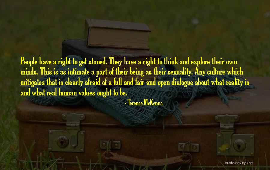 Being Afraid To Open Up Quotes By Terence McKenna Being Afraid To Open Up Quotes By Terence McKenna