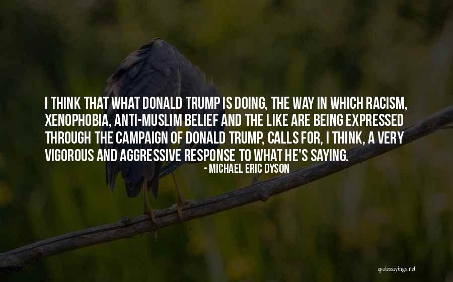 Being Aggressive Quotes By Michael Eric Dyson Being Aggressive Quotes By Michael Eric Dyson