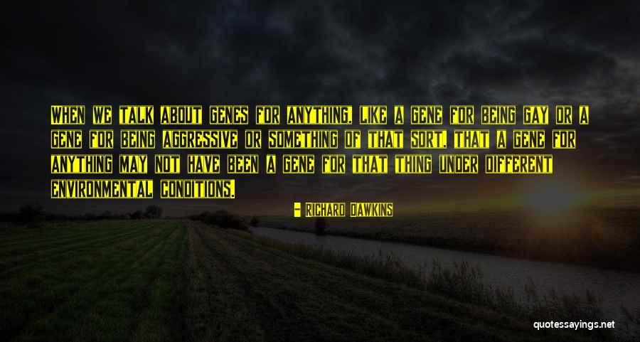Being Aggressive Quotes By Richard Dawkins Being Aggressive Quotes By Richard Dawkins