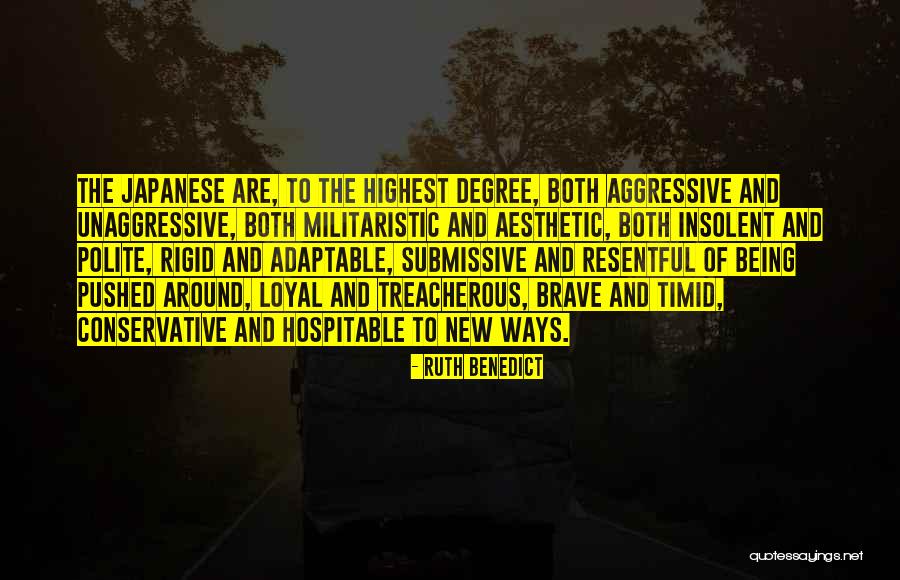 Being Aggressive Quotes By Ruth Benedict Being Aggressive Quotes By Ruth Benedict