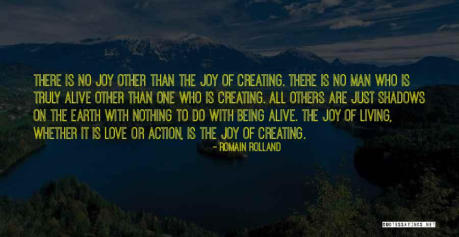 Being Alive And Truly Living Quotes By Romain Rolland