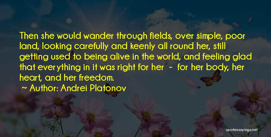 Being Alive But Not Living Quotes By Andrei Platonov