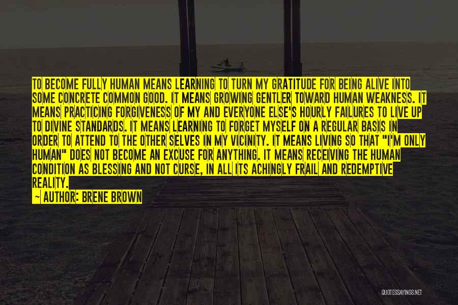 Being Alive But Not Living Quotes By Brene Brown