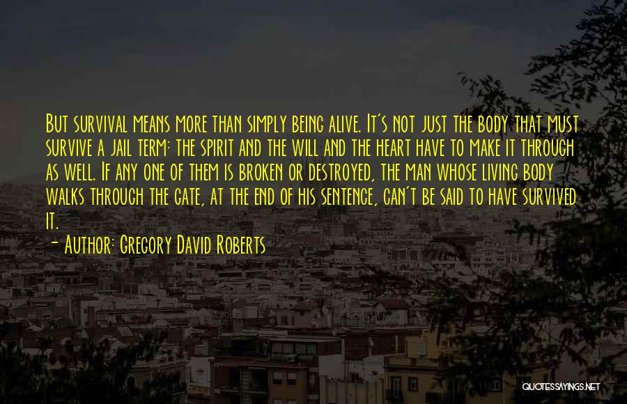 Being Alive But Not Living Quotes By Gregory David Roberts
