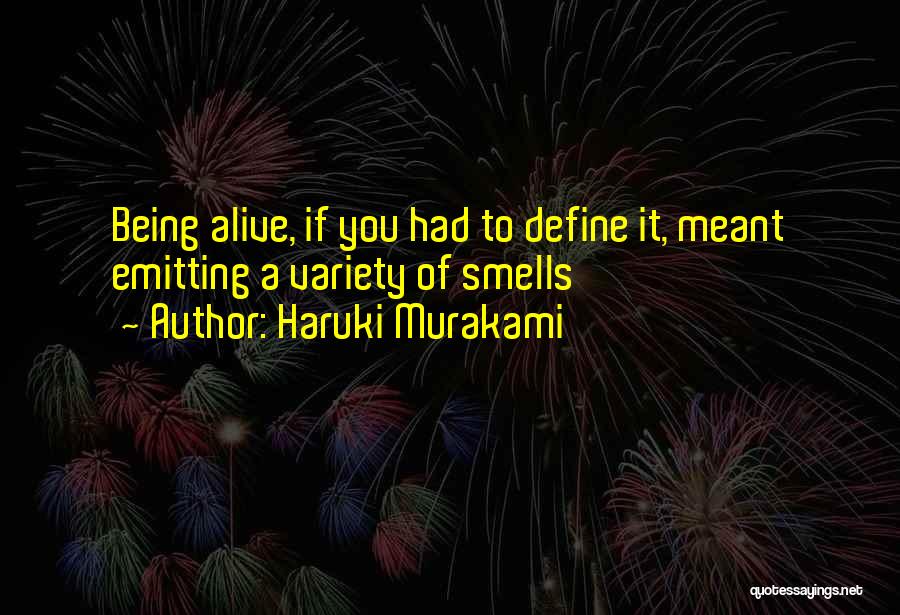 Being Alive But Not Living Quotes By Haruki Murakami