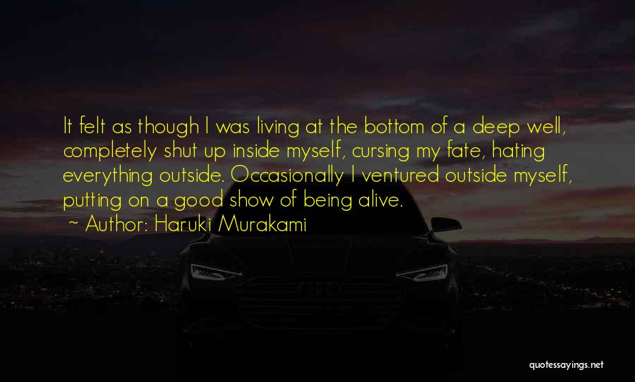 Being Alive But Not Living Quotes By Haruki Murakami