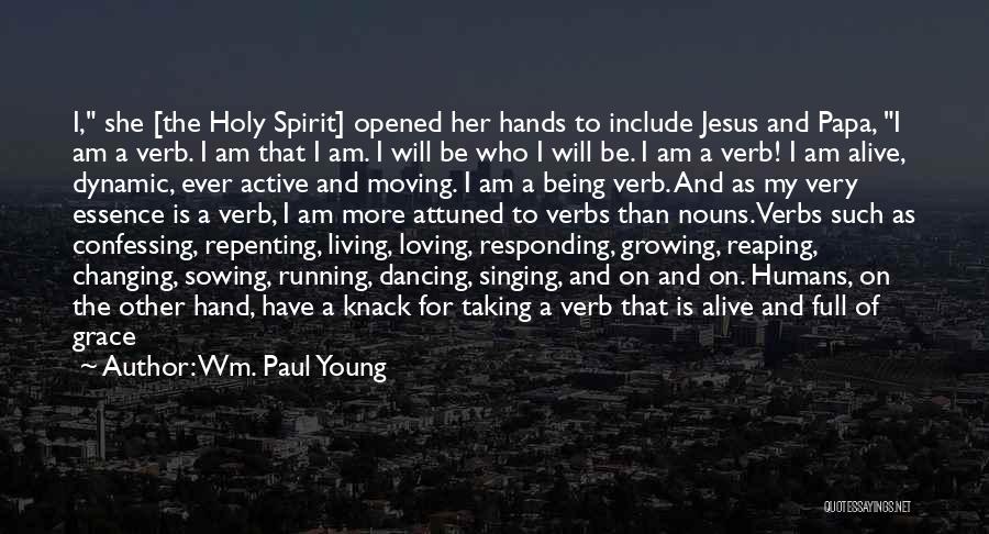 Being Alive But Not Living Quotes By Wm. Paul Young