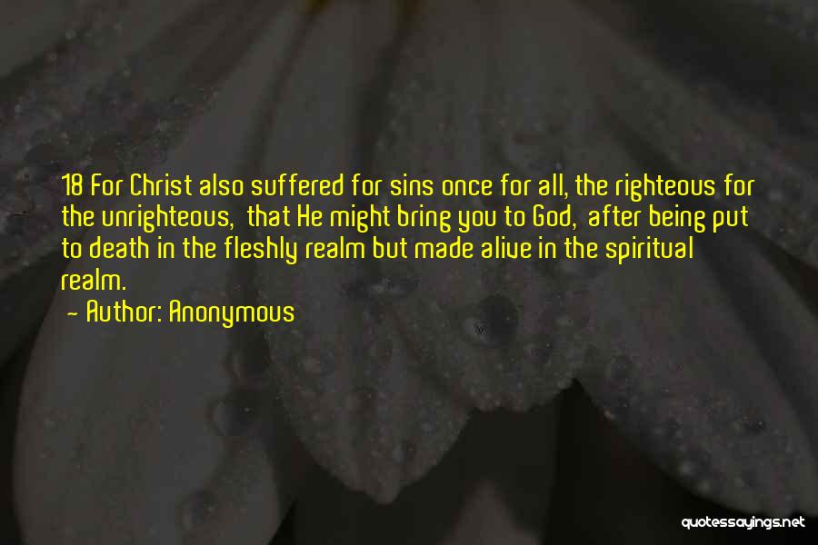 Being Alive In Christ Quotes By Anonymous