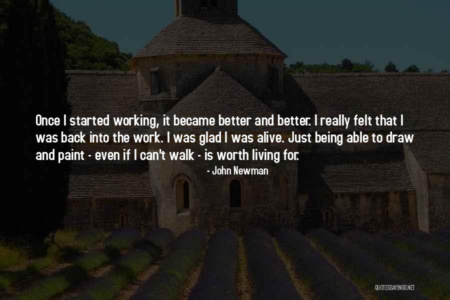 Being Alive Quotes By John Newman Being Alive Quotes By John Newman