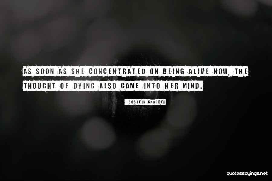 Being Alive Quotes By Jostein Gaarder Being Alive Quotes By Jostein Gaarder