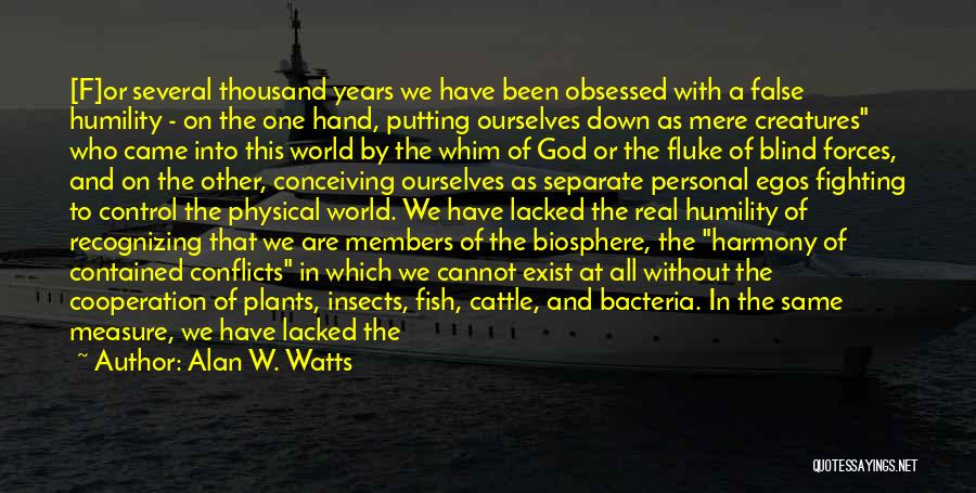 Being All Alone In The World Quotes By Alan W. Watts