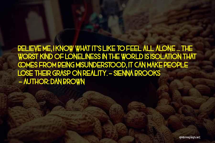 Being All Alone In The World Quotes By Dan Brown