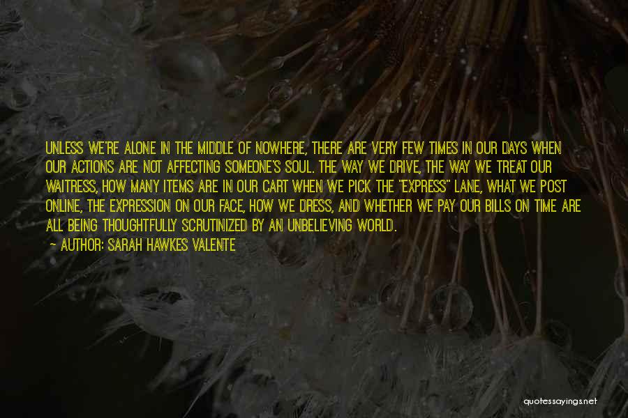 Being All Alone In The World Quotes By Sarah Hawkes Valente