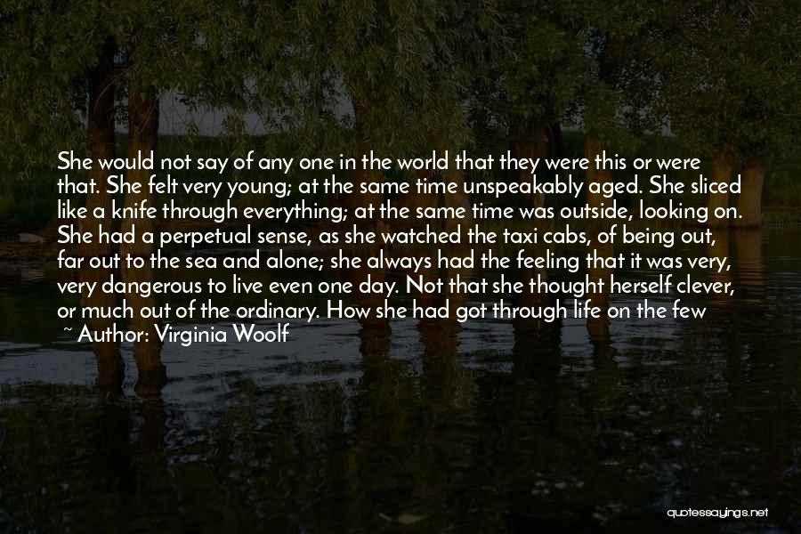 Being All Alone In The World Quotes By Virginia Woolf