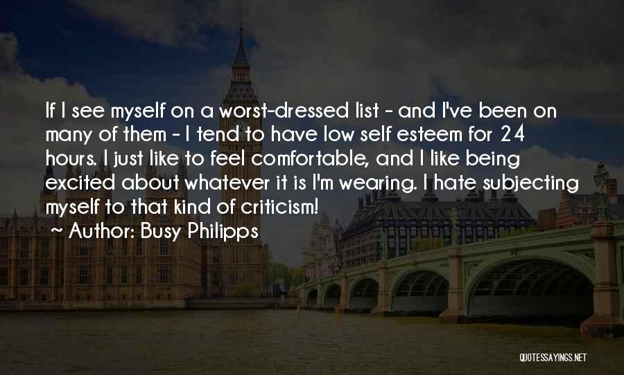 Being All Dressed Up Quotes By Busy Philipps