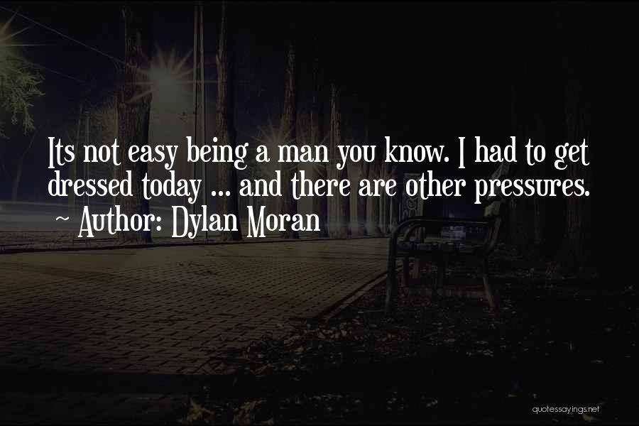 Being All Dressed Up Quotes By Dylan Moran