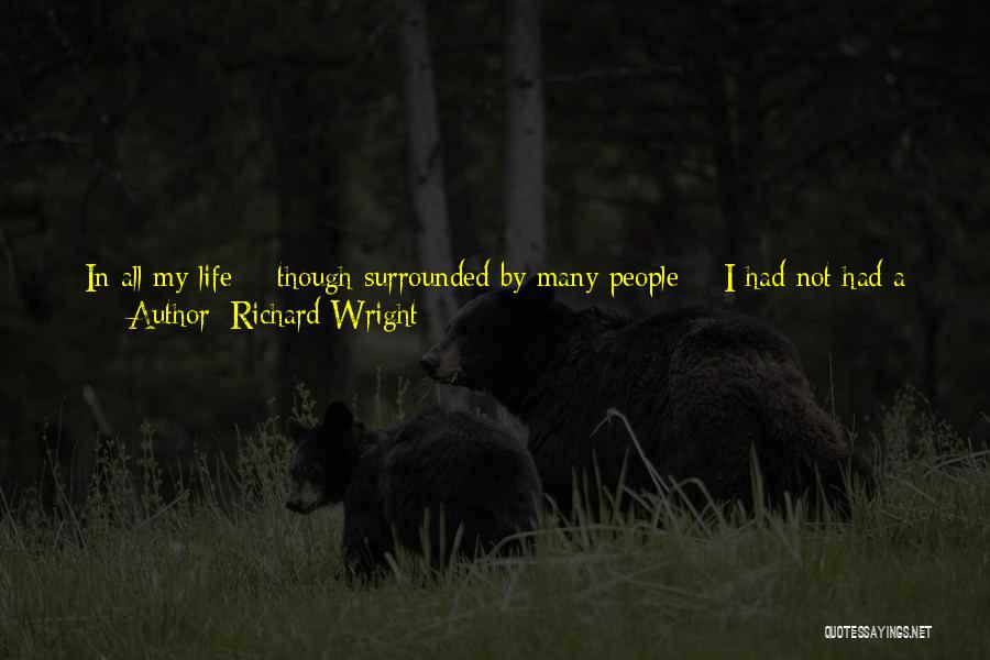 Being All In In A Relationship Quotes By Richard Wright