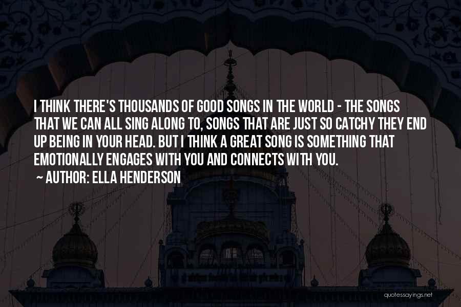 Being All In Your Head Quotes By Ella Henderson