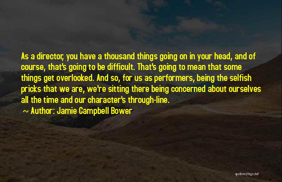 Being All In Your Head Quotes By Jamie Campbell Bower