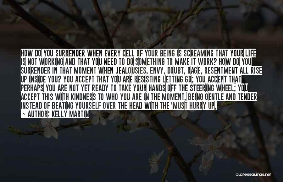 Being All In Your Head Quotes By Kelly Martin