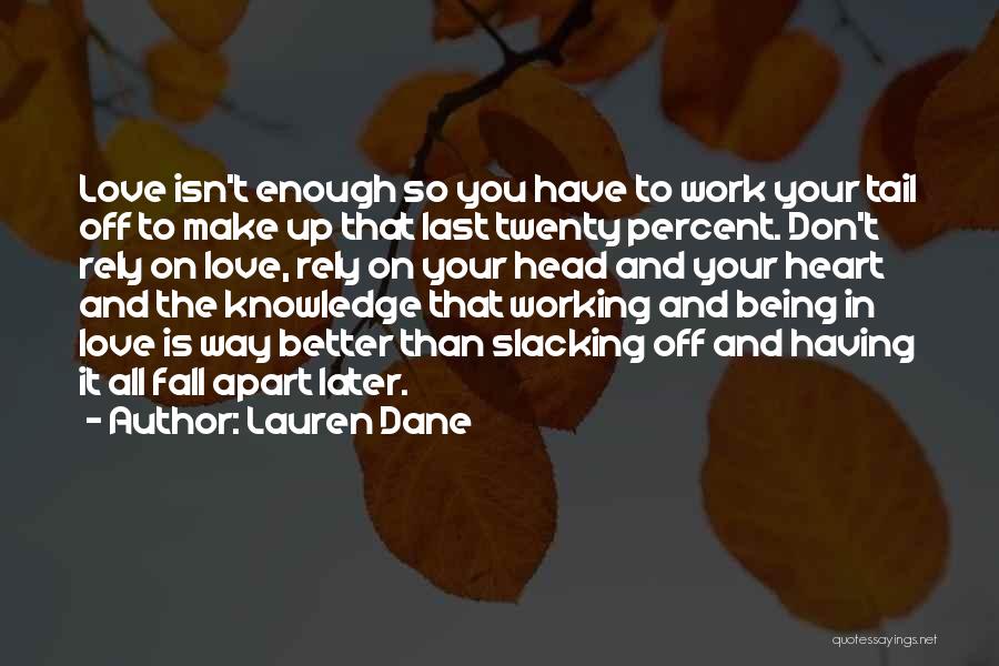 Being All In Your Head Quotes By Lauren Dane