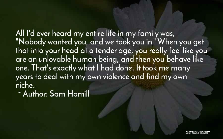 Being All In Your Head Quotes By Sam Hamill