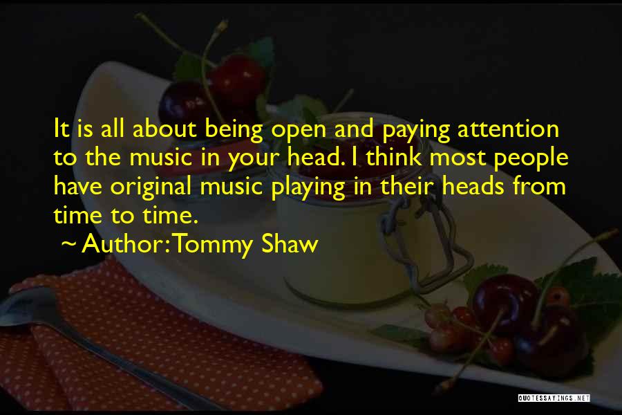 Being All In Your Head Quotes By Tommy Shaw