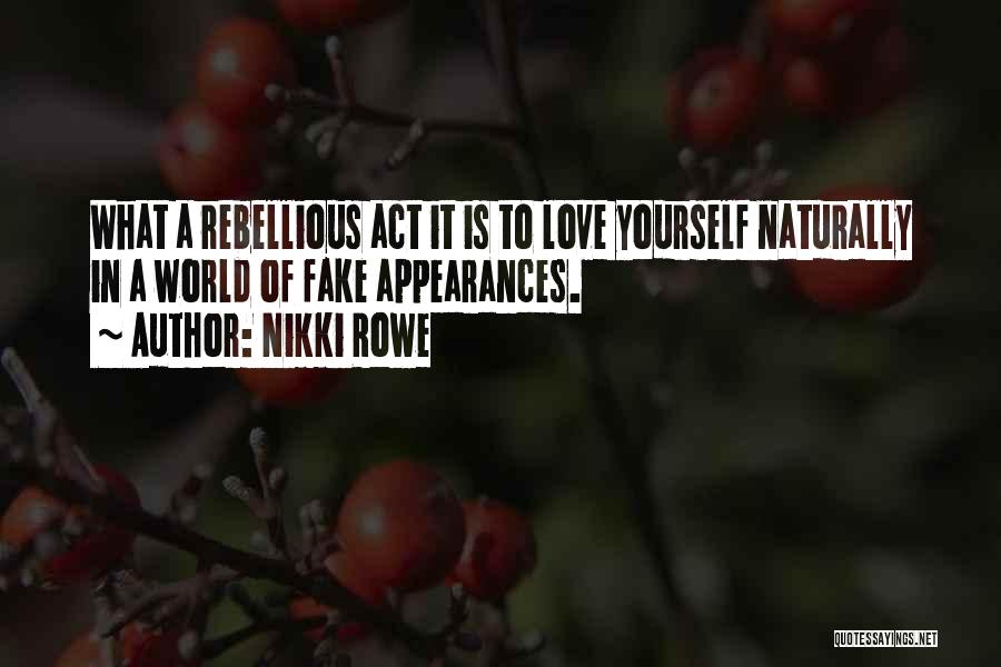 Being All Natural Beauty Quotes By Nikki Rowe