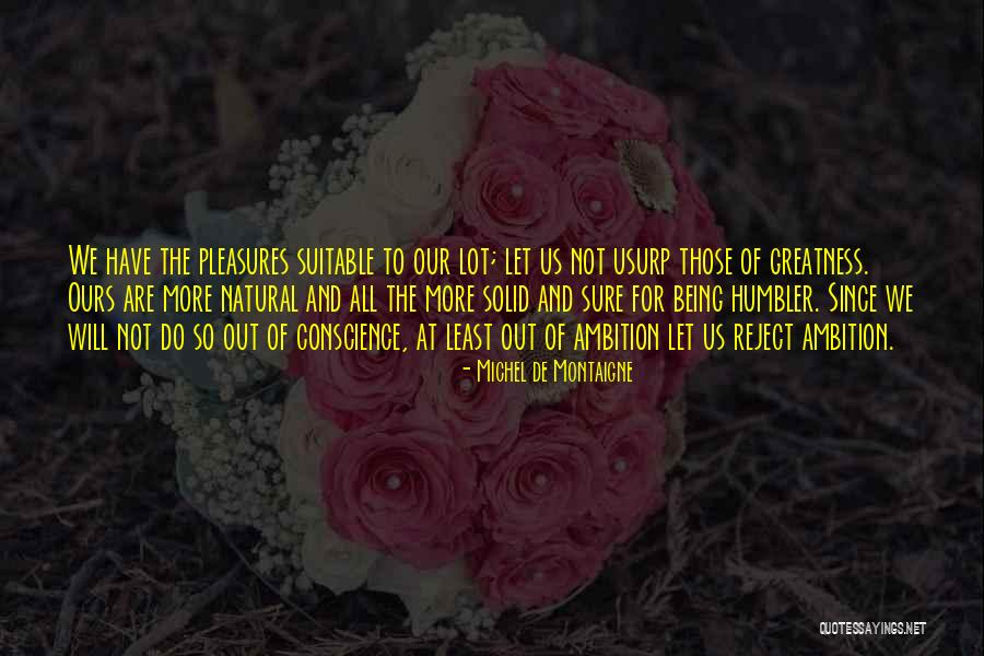 Being All Natural Quotes By Michel De Montaigne Being All Natural Quotes By Michel De Montaigne