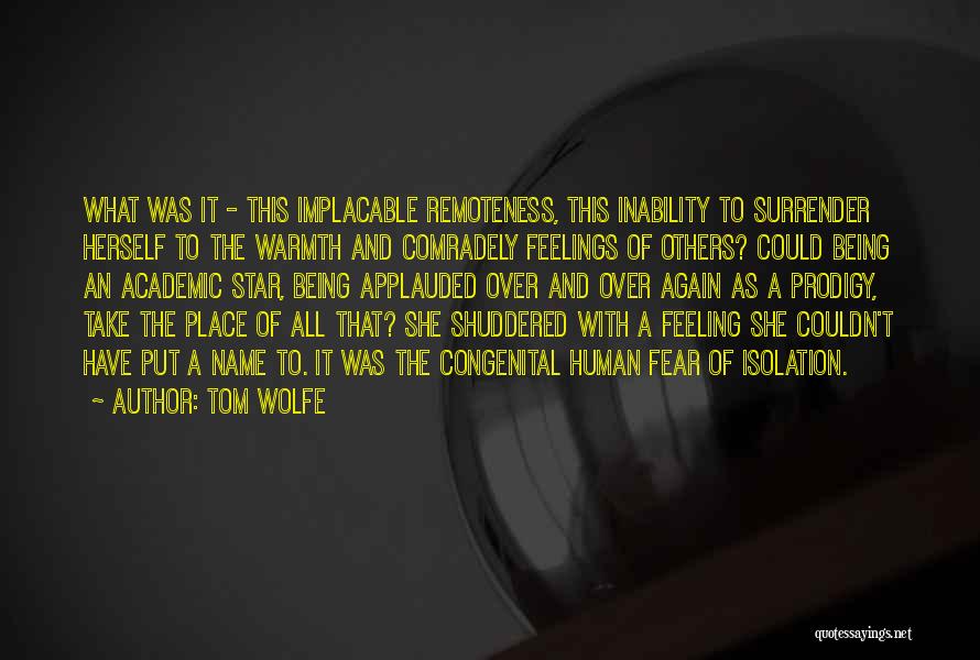 Being All Over The Place Quotes By Tom Wolfe