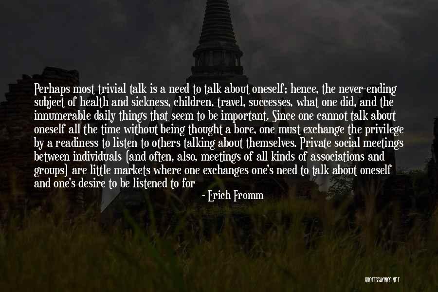 Being All Things To All People Quotes By Erich Fromm Being All Things To All People Quotes By Erich Fromm
