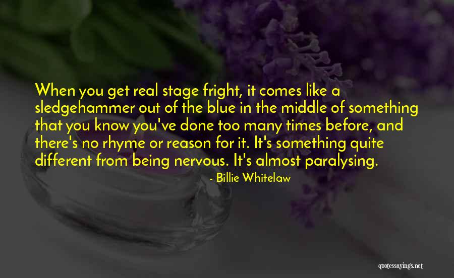 Being Almost Done Quotes By Billie Whitelaw Being Almost Done Quotes By Billie Whitelaw