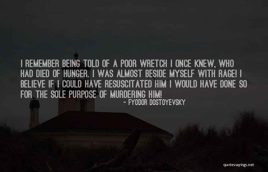 Being Almost Done Quotes By Fyodor Dostoyevsky Being Almost Done Quotes By Fyodor Dostoyevsky