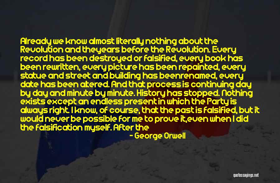 Being Almost Done Quotes By George Orwell Being Almost Done Quotes By George Orwell