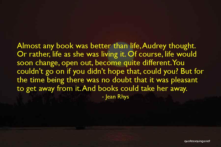 Being Almost Done Quotes By Jean Rhys Being Almost Done Quotes By Jean Rhys