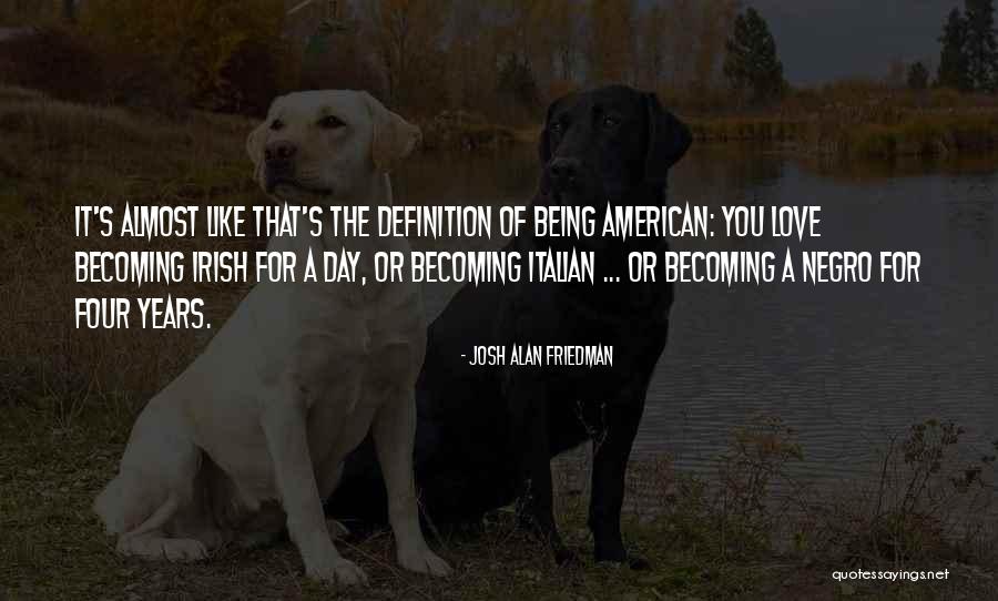 Being Almost Done Quotes By Josh Alan Friedman Being Almost Done Quotes By Josh Alan Friedman