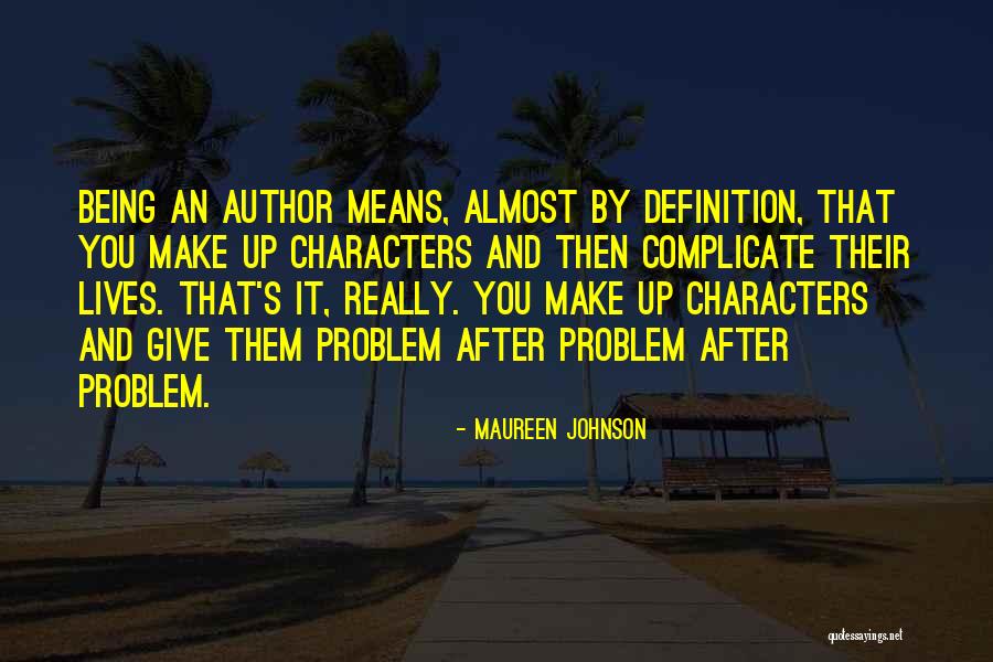 Being Almost Done Quotes By Maureen Johnson Being Almost Done Quotes By Maureen Johnson
