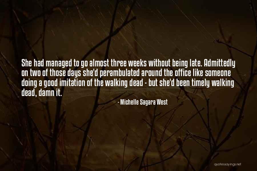 Being Almost Done Quotes By Michelle Sagara West Being Almost Done Quotes By Michelle Sagara West