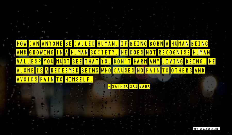 Being Alone And In Pain Quotes By Sathya Sai Baba Being Alone And In Pain Quotes By Sathya Sai Baba