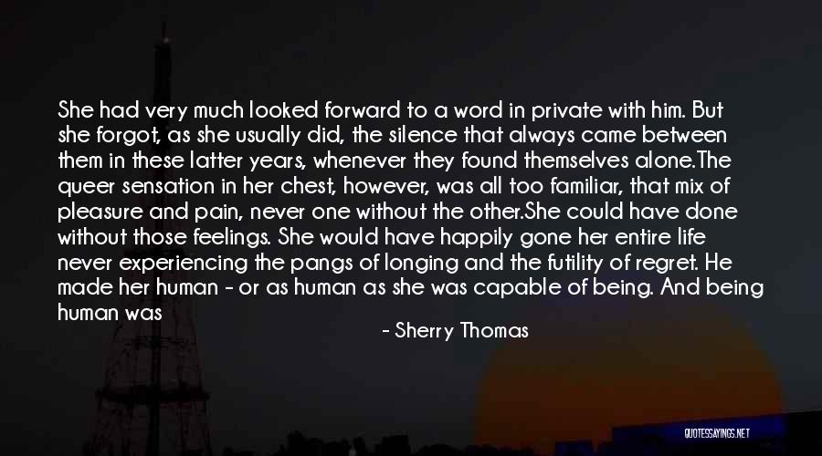 Being Alone And In Pain Quotes By Sherry Thomas Being Alone And In Pain Quotes By Sherry Thomas